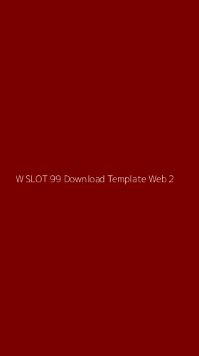Tampilan Antarmuka Aplikasi W Slot 99 Download Template Web - 2