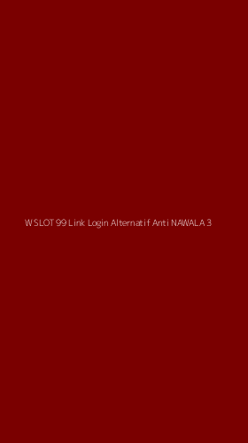 Tampilan Antarmuka Aplikasi W Slot 99 Link Login Alternatif Anti Nawala - 3