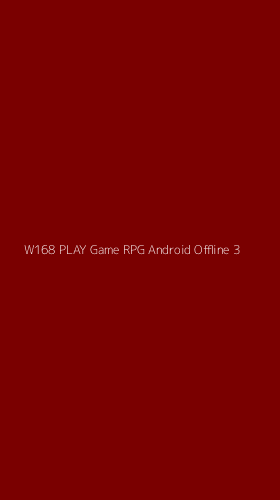 Tampilan Antarmuka Aplikasi W168 Play Game Rpg Android Offline - 3