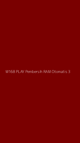 Tampilan Antarmuka Aplikasi W168 Play Pembersih Ram Otomatis - 3