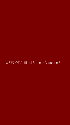 Tampilan Antarmuka Aplikasi W33slot Aplikasi Scanner Dokumen - 3