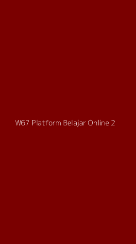Tampilan Antarmuka Aplikasi W67 Platform Belajar Online - 2