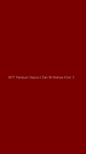 Tampilan Antarmuka Aplikasi W77 Panduan Deposit Dan Withdraw Kilat - 3