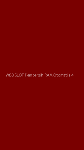 Tampilan Antarmuka Aplikasi W88 Slot Pembersih Ram Otomatis - 4