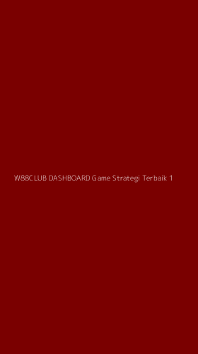Tampilan Antarmuka Aplikasi W88club Dashboard Game Strategi Terbaik - 1