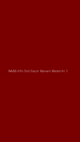 Tampilan Antarmuka Aplikasi Wa88 Info Slot Gacor Maxwin Malam Ini - 1