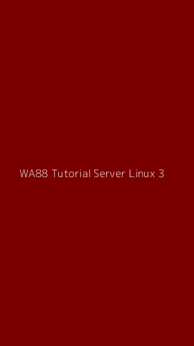 Tampilan Antarmuka Aplikasi Wa88 Tutorial Server Linux - 3