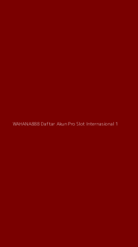 Tampilan Antarmuka Aplikasi Wahana888 Daftar Akun Pro Slot Internasional - 1