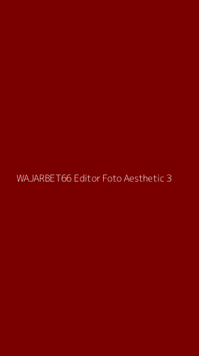 Tampilan Antarmuka Aplikasi Wajarbet66 Editor Foto Aesthetic - 3