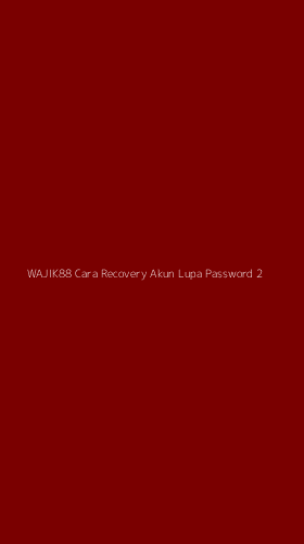 Tampilan Antarmuka Aplikasi Wajik88 Cara Recovery Akun Lupa Password - 2