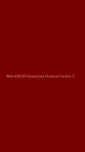 Tampilan Antarmuka Aplikasi Wakhoki99 Download Premium Gratis - 2