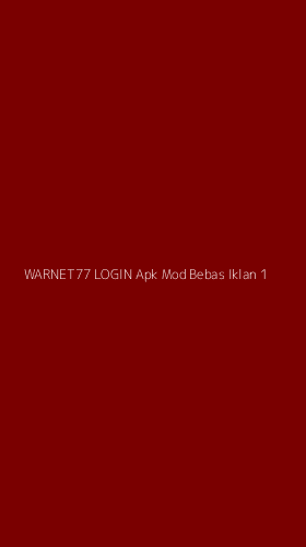 Tampilan Antarmuka Aplikasi Warnet77 Login Apk Mod Bebas Iklan - 1