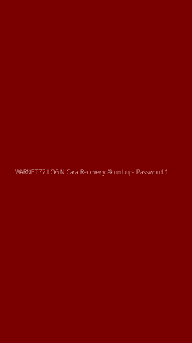 Tampilan Antarmuka Aplikasi Warnet77 Login Cara Recovery Akun Lupa Password - 1