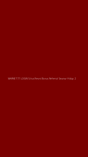 Tampilan Antarmuka Aplikasi Warnet77 Login Situs Resmi Bonus Referral Seumur Hidup - 2