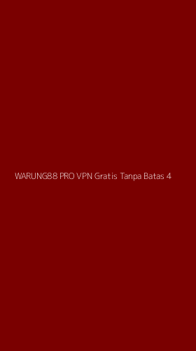 Tampilan Antarmuka Aplikasi Warung88 Pro Vpn Gratis Tanpa Batas - 4