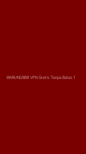 Tampilan Antarmuka Aplikasi Warung888 Vpn Gratis Tanpa Batas - 1