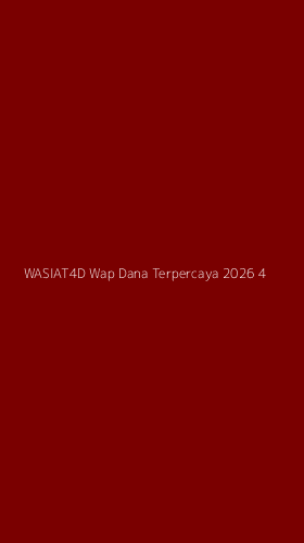 Tampilan Antarmuka Aplikasi Wasiat4d Wap Dana Terpercaya 2026 - 4