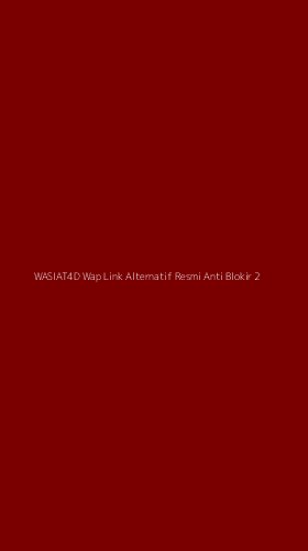 Tampilan Antarmuka Aplikasi Wasiat4d Wap Link Alternatif Resmi Anti Blokir - 2