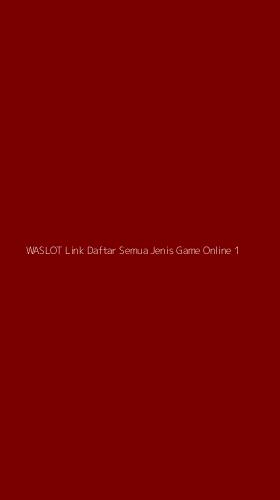 Tampilan Antarmuka Aplikasi Waslot Link Daftar Semua Jenis Game Online - 1