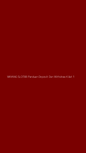 Tampilan Antarmuka Aplikasi Wayang Slot88 Panduan Deposit Dan Withdraw Kilat - 1