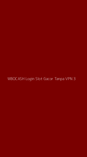 Tampilan Antarmuka Aplikasi Wbocash Login Slot Gacor Tanpa Vpn - 3