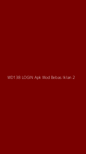 Tampilan Antarmuka Aplikasi Wd138 Login Apk Mod Bebas Iklan - 2