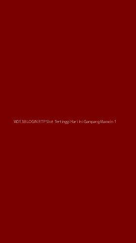 Tampilan Antarmuka Aplikasi Wd138 Login Rtp Slot Tertinggi Hari Ini Gampang Maxwin - 1