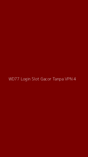 Tampilan Antarmuka Aplikasi Wd77 Login Slot Gacor Tanpa Vpn - 4