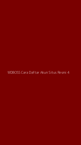 Tampilan Antarmuka Aplikasi Wdboss Cara Daftar Akun Situs Resmi - 4