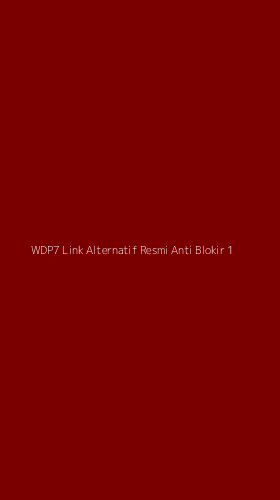 Tampilan Antarmuka Aplikasi Wdp7 Link Alternatif Resmi Anti Blokir - 1