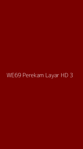 Tampilan Antarmuka Aplikasi We69 Perekam Layar Hd - 3