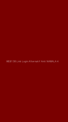 Tampilan Antarmuka Aplikasi Web138 Link Login Alternatif Anti Nawala - 4