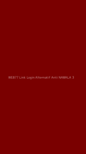 Tampilan Antarmuka Aplikasi Web77 Link Login Alternatif Anti Nawala - 3