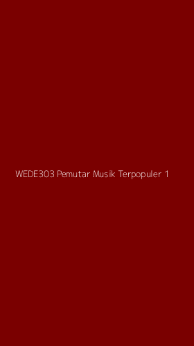 Tampilan Antarmuka Aplikasi Wede303 Pemutar Musik Terpopuler - 1