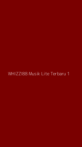 Tampilan Antarmuka Aplikasi Whizzi88 Musik Lite Terbaru - 1