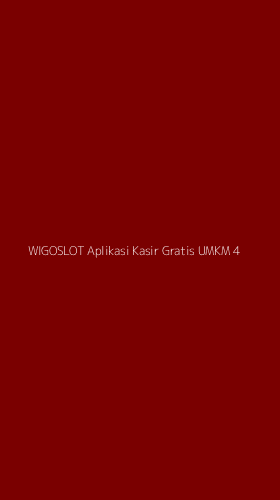 Tampilan Antarmuka Aplikasi Wigoslot Aplikasi Kasir Gratis Umkm - 4