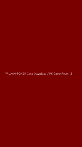 Tampilan Antarmuka Aplikasi Wilayahpoker Cara Download Apk Game Resmi - 3