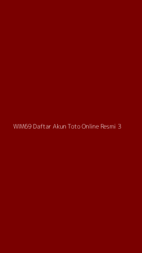 Tampilan Antarmuka Aplikasi Wim69 Daftar Akun Toto Online Resmi - 3