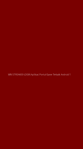 Tampilan Antarmuka Aplikasi Win Streak69 Login Aplikasi Portal Game Terbaik Android - 1