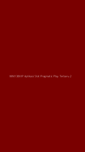 Tampilan Antarmuka Aplikasi Win138vip Aplikasi Slot Pragmatic Play Terbaru - 2