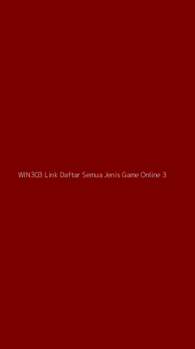 Tampilan Antarmuka Aplikasi Win303 Link Daftar Semua Jenis Game Online - 3