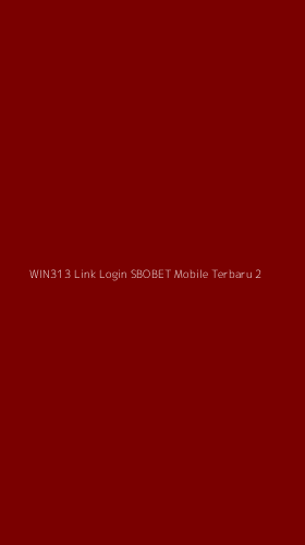 Tampilan Antarmuka Aplikasi Win313 Link Login Sbobet Mobile Terbaru - 2