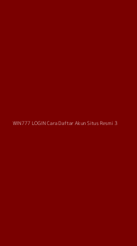 Tampilan Antarmuka Aplikasi Win777 Login Cara Daftar Akun Situs Resmi - 3