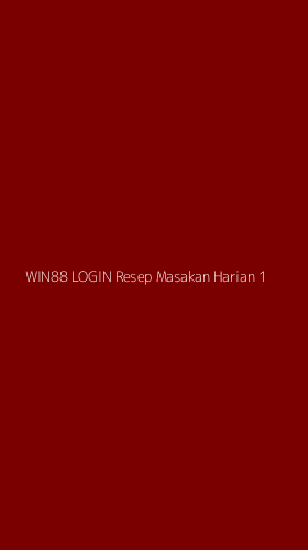 Tampilan Antarmuka Aplikasi Win88 Login Resep Masakan Harian - 1