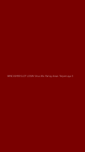 Tampilan Antarmuka Aplikasi Wincash99 Slot Login Situs Mix Parlay Aman Terpercaya - 3