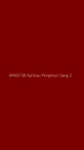 Tampilan Antarmuka Aplikasi Wing138 Aplikasi Penghasil Uang - 2