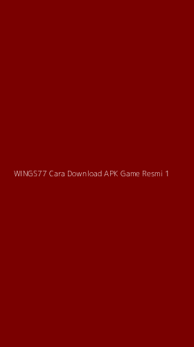 Tampilan Antarmuka Aplikasi Wings77 Cara Download Apk Game Resmi - 1