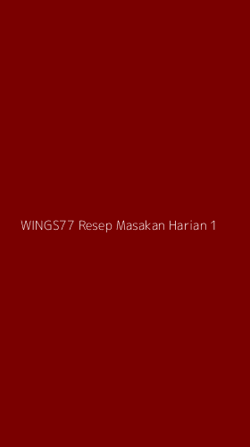 Tampilan Antarmuka Aplikasi Wings77 Resep Masakan Harian - 1
