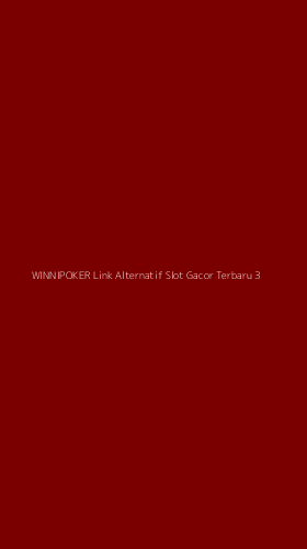 Tampilan Antarmuka Aplikasi Winnipoker Link Alternatif Slot Gacor Terbaru - 3