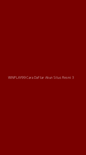 Tampilan Antarmuka Aplikasi Winplay99 Cara Daftar Akun Situs Resmi - 3